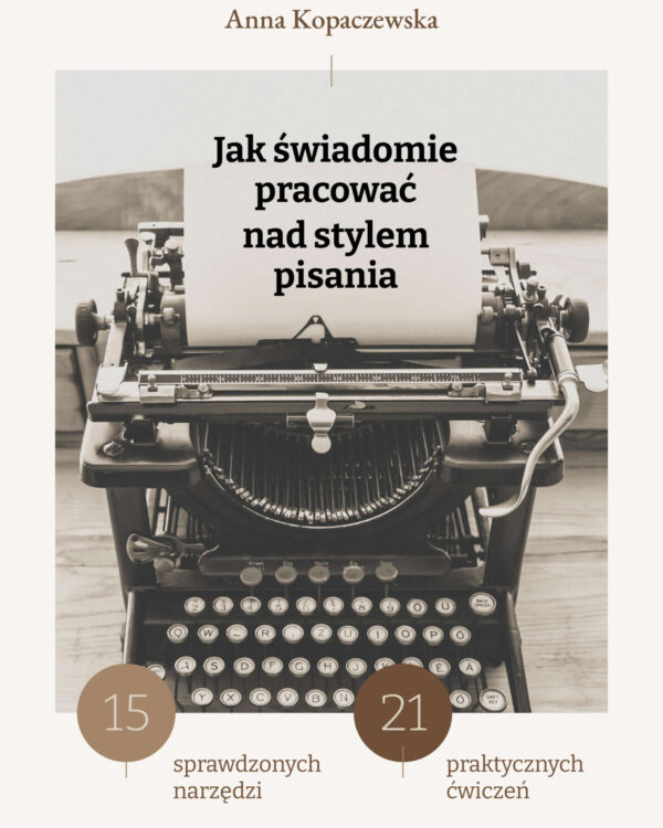 Jak świadomie pracować nad stylem pisania